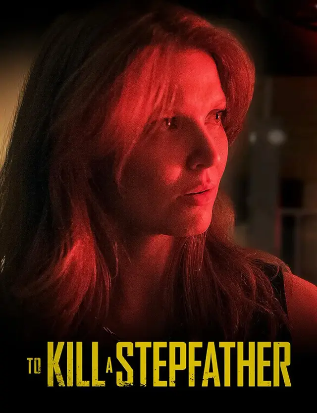 فیلم برای کشتن ناپدری (To Kill a Stepfather) پوستر