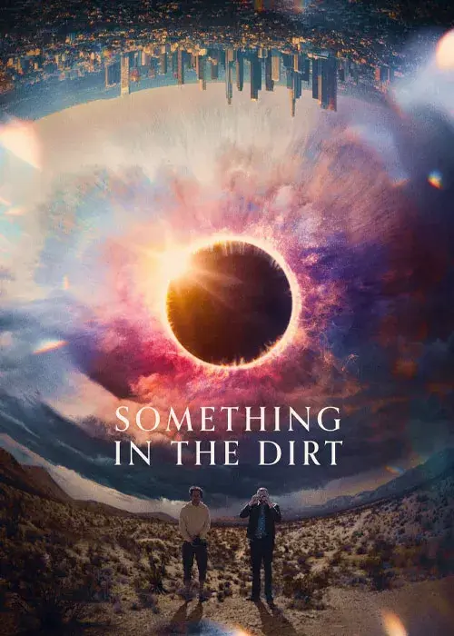 فیلم چیزی در خاک (Something in the Dirt) پوستر
