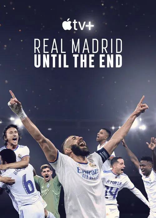 مستند رئال مادرید: تا پایان (Real Madrid: Until the End) پوستر