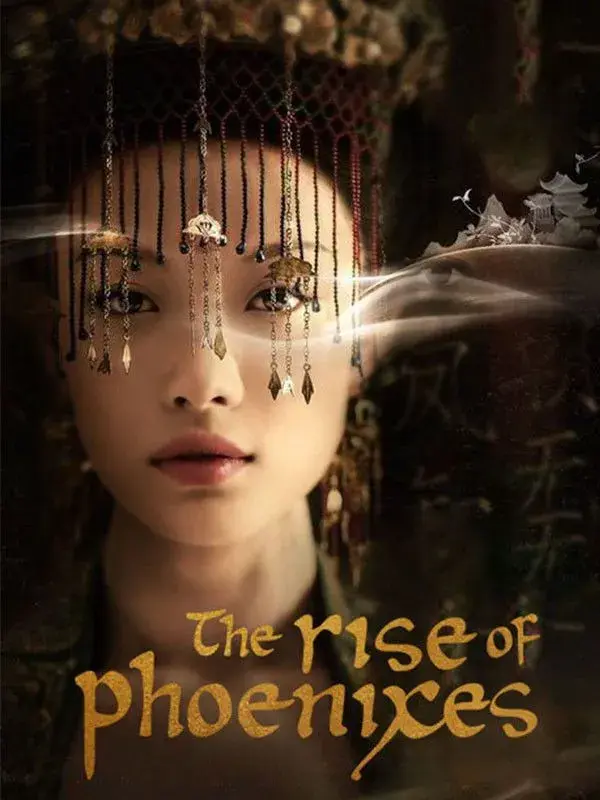 سریال ظهور ققنوس ها  (The Rise of Phoenixes) پوستر