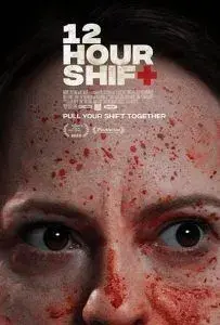 فیلم دوازده ساعت شیفت (12 Hour Shift) پوستر