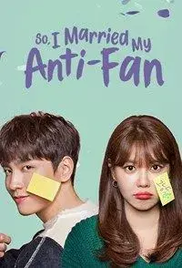 سریال من با یک آنتی فن ازدواج کردم (So I Married My Anti-Fan) پوستر