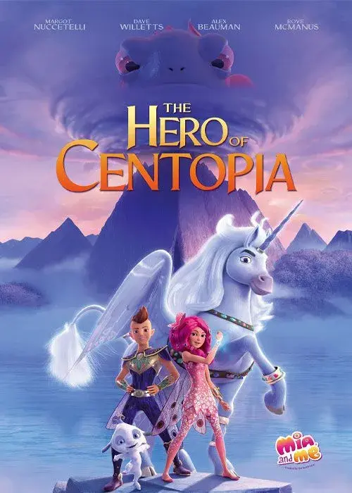 انیمیشن میا و من: قهرمان سنتوپیا (Mia and Me: The Hero of Centopia) پوستر