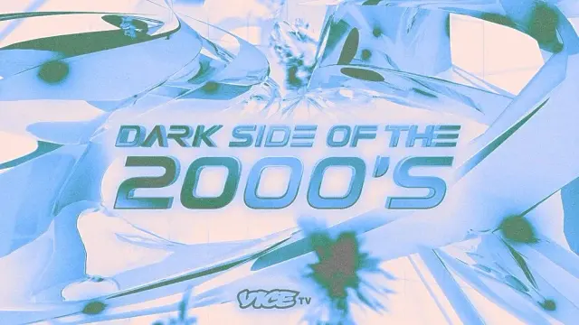 سریال سمت تاریک دهه 2000 (Dark Side of the 2000s) پوستر