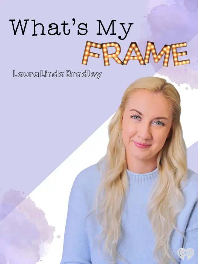 سریال فریم من چیست؟ با لورا لیندا بردلی (What's My Frame with Laura Linda Bradley) پوستر