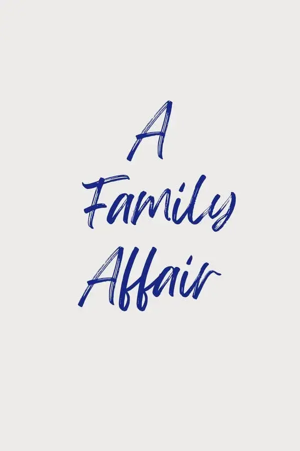 فیلم یک امر خانوادگی (A Family Affair) پوستر