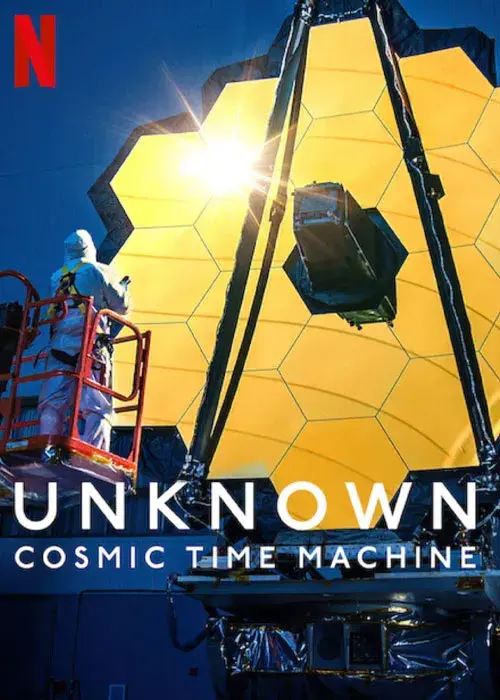 مستند ناشناخته:ماشین زمان کیهانی (Unknown: Cosmic Time Machine) پوستر