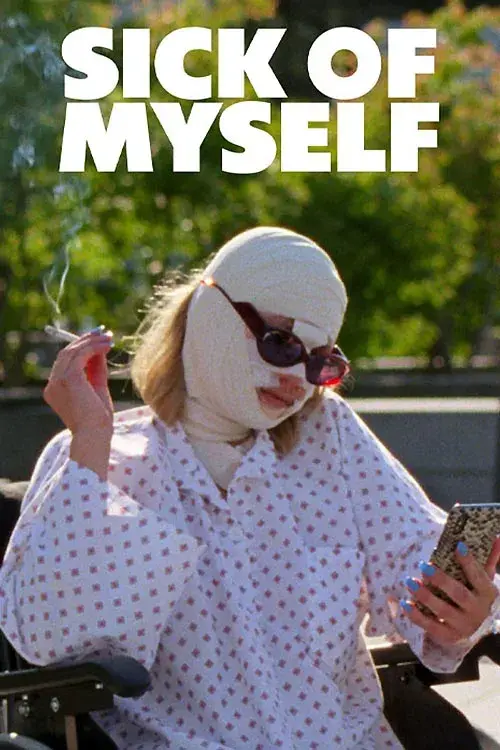 فیلم از خودم خسته شدم (Sick of Myself) پوستر