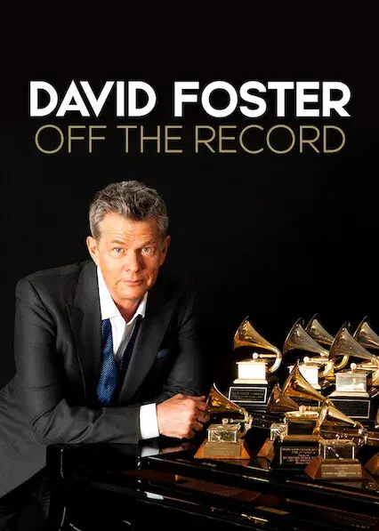 مستند دیوید فاستر: خارج از رکورد (David Foster: Off the Record) پوستر