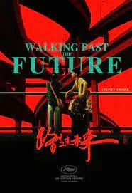 فیلم عبور از آینده (Walking Past the Future) پوستر