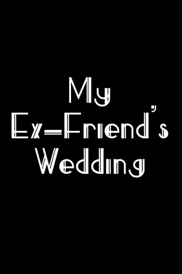 فیلم عروسی دوست سابق من (My Ex-Friend's Wedding) پوستر