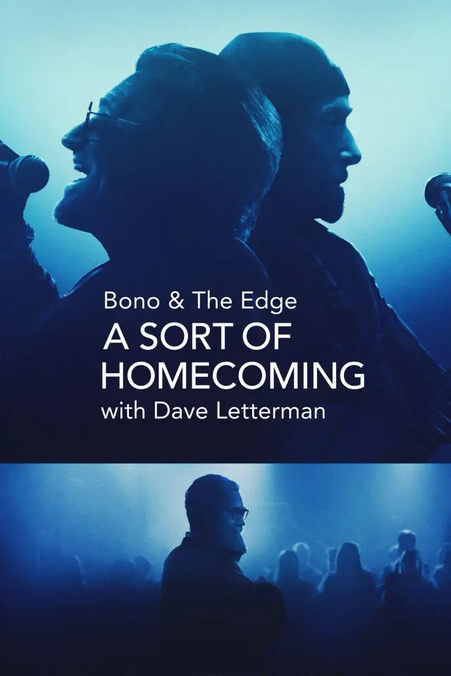 فیلم بونو و لبه: نوعی بازگشت به خانه با دیو لترمن (Bono & The Edge: A Sort of Homecoming with Dave Letterman) پوستر