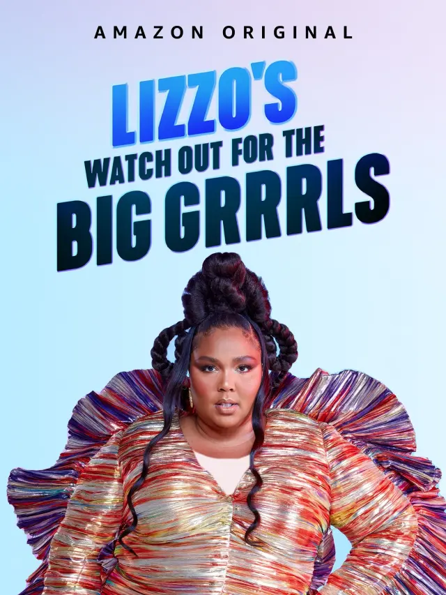 سریال لیزو به دنبال دختران بزرگ (Lizzo's Watch Out for the Big Grrrls) پوستر