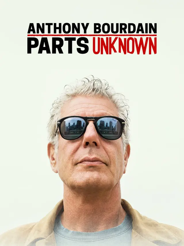 مستند نقاط ناشناخته با آنتونی بوردین (Anthony Bourdain: Parts Unknown) پوستر