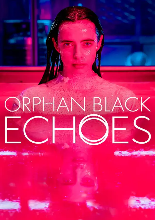 سریال یتیم سیاه: پژواک ها (Orphan Black: Echoes) پوستر