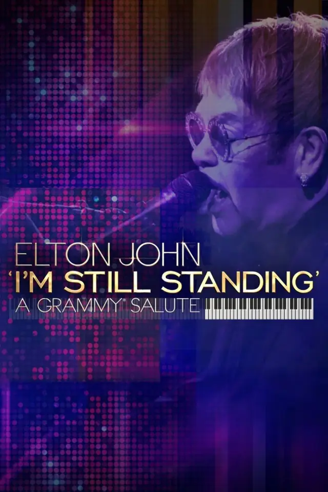 فیلم التون جان: من هنوز ایستاده ام - سلام گرمی (Elton John: I'm Still Standing - A Grammy Salute) پوستر