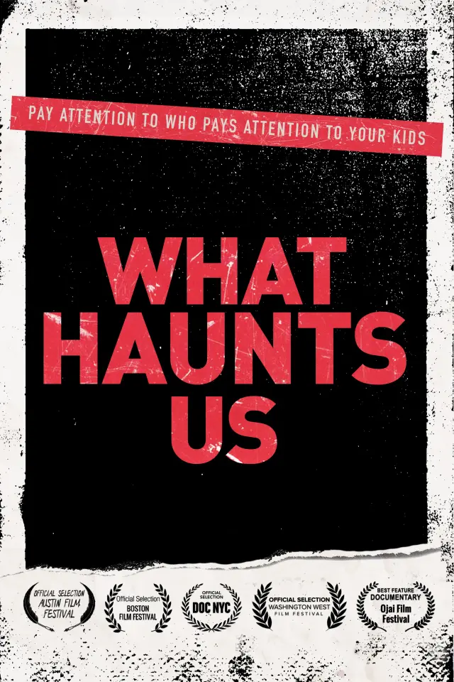 مستند آنچه ما را آزار می دهد (What Haunts Us) پوستر