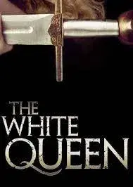 سریال ملکه سفید 2013 (The White Queen) پوستر