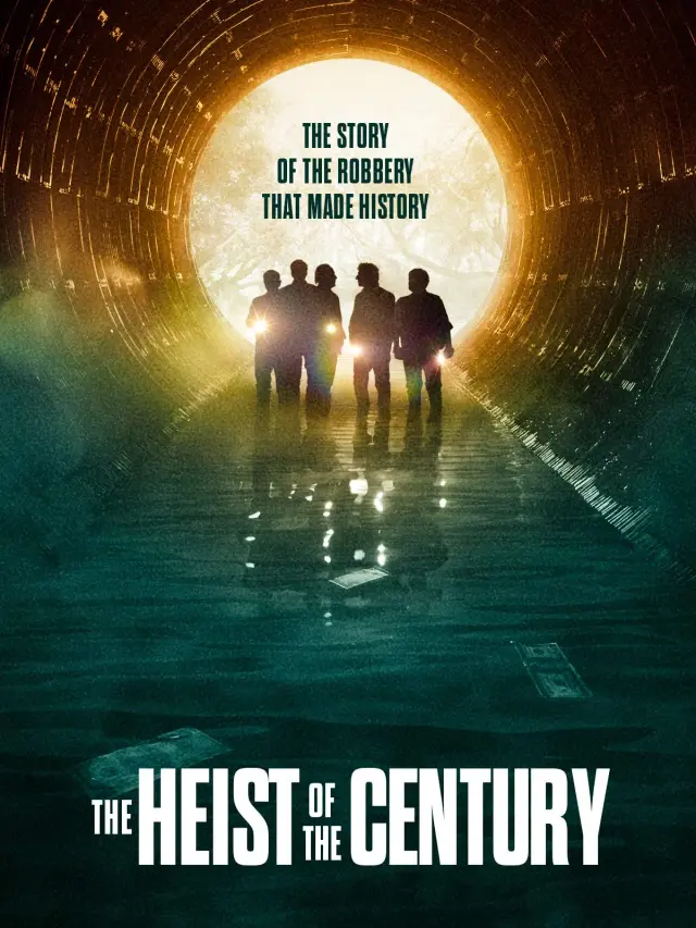 فیلم سرقت بزرگ قرن (The Heist of the Century) پوستر