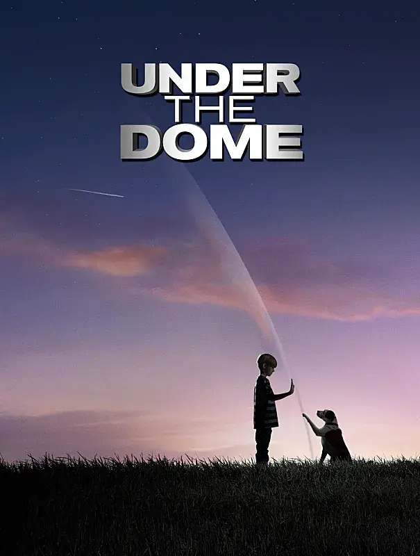 فیلم زیر گنبد (Under the Dome) پوستر