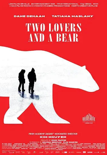 فیلم دو عاشق و یک خرس (Two Lovers and a Bear) پوستر