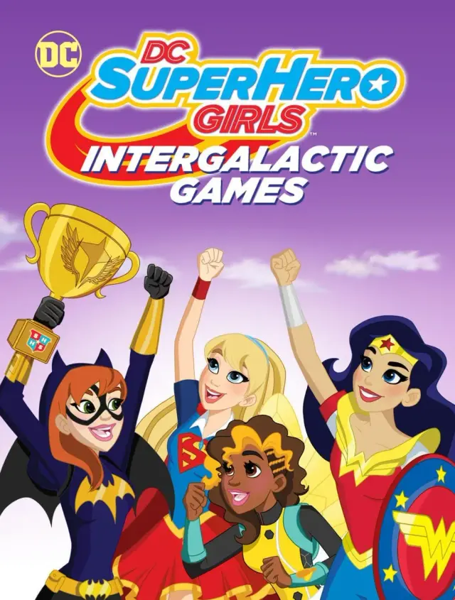انیمیشن دختران ابرقهرمان دی سی: بازی های بین کهکشانی (DC Super Hero Girls: Intergalactic Games) پوستر