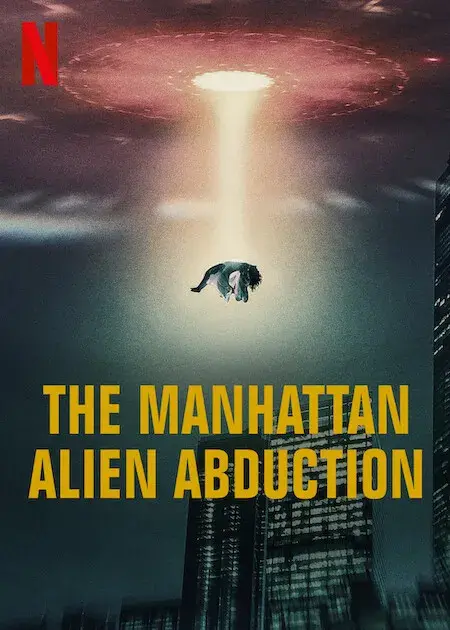 مستند ربوده شدن بیگانه منهتن (The Manhattan Alien Abduction) پوستر