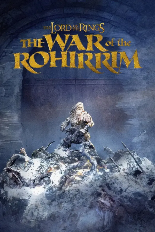 انیمه ارباب حلقه‌ها: جنگ روهیریم (The Lord of the Rings: The War of the Rohirrim) پوستر