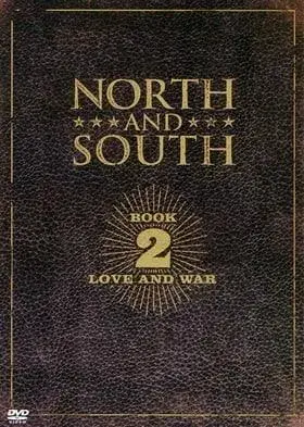سریال شمال و جنوب: کتاب 2، عشق و جنگ (North & South: Book 2, Love & War) پوستر