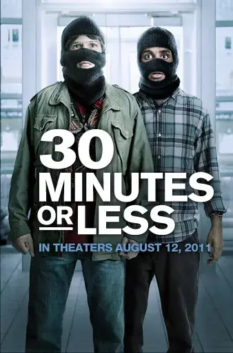 فیلم ۳۰ دقیقه یا کمتر (30 Minutes or Less) پوستر