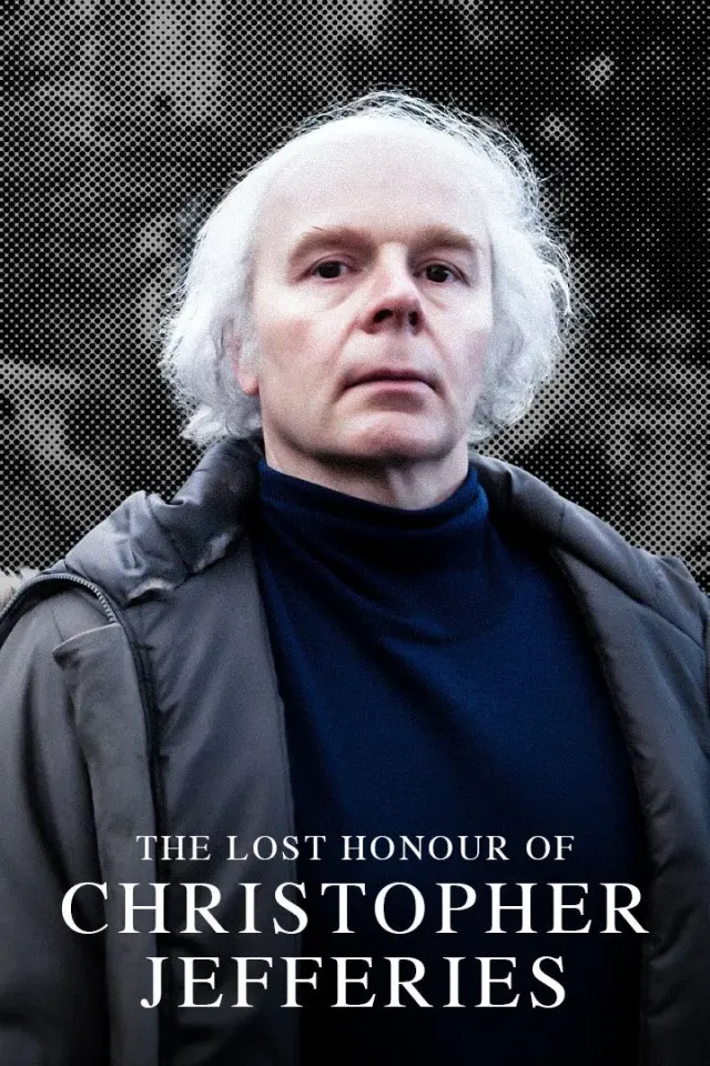 سریال افتخار از دست رفته کریستوفر جفریز (The Lost Honour of Christopher Jefferies) پوستر