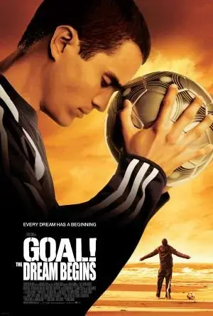 فیلم گل! آغاز یک رویا (Goal! The Dream Begins) پوستر