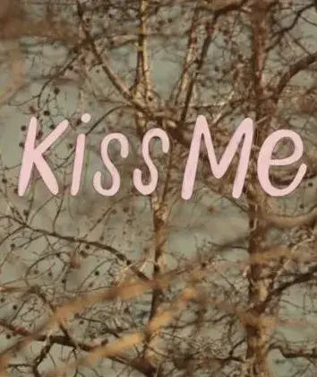 فیلم مرا ببوس (Kiss Me) پوستر