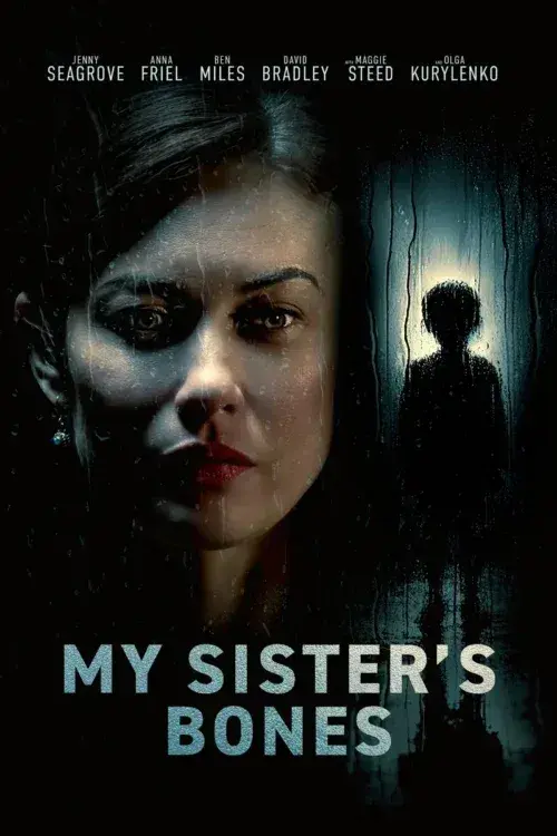 فیلم استخوان های خواهرم (My Sister's Bones) پوستر