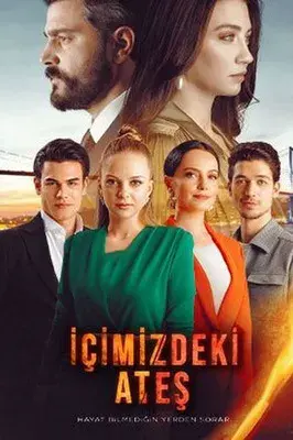 سریال آتش درونمان (Içimizdeki Ates) پوستر
