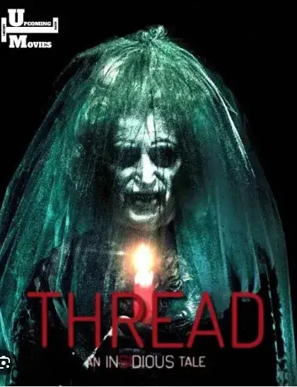 فیلم رشته: یک داستان موذیانه (Thread: An Insidious Tale) پوستر