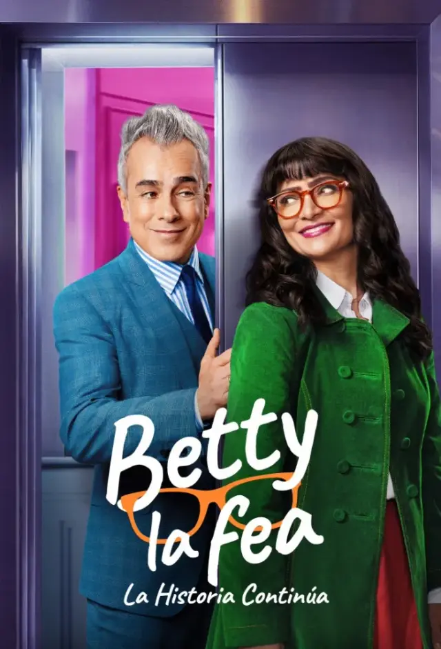 سریال بتی زشت: داستان ادامه دارد (Betty La Fea: The Story Continues) پوستر