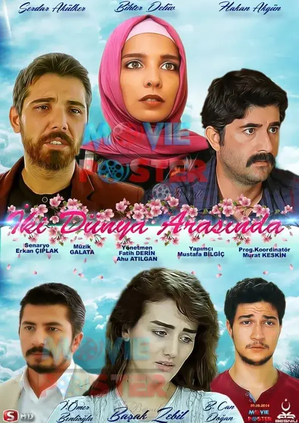 سریال دو دنیا و یک آرزو (Iki Dünya Arasinda) پوستر