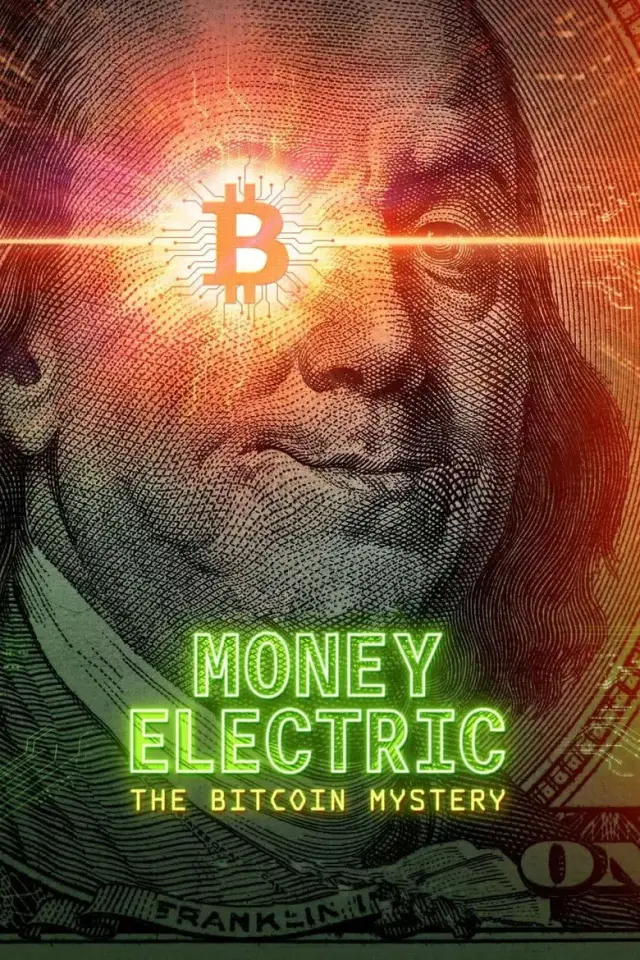 فیلم پول الکترونیکی: راز بیتکوین (Money Electric: The Bitcoin Mystery) پوستر