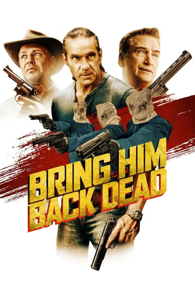 فیلم او را مرده برگردانید (Bring Him Back Dead) پوستر