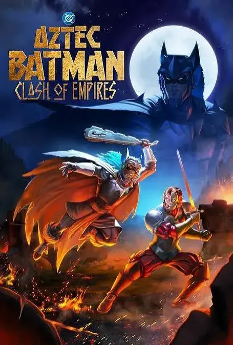 انیمیشن بتمن آزتک: رویارویی امپراتوری‌ ها (Aztec Batman: Clash of Empires) پوستر