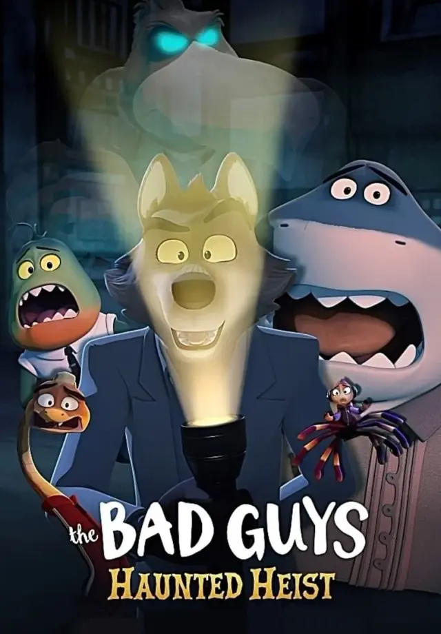 انیمیشن بچه های بد: سرقت تسخیر شده (The Bad Guys: Haunted Heist) پوستر