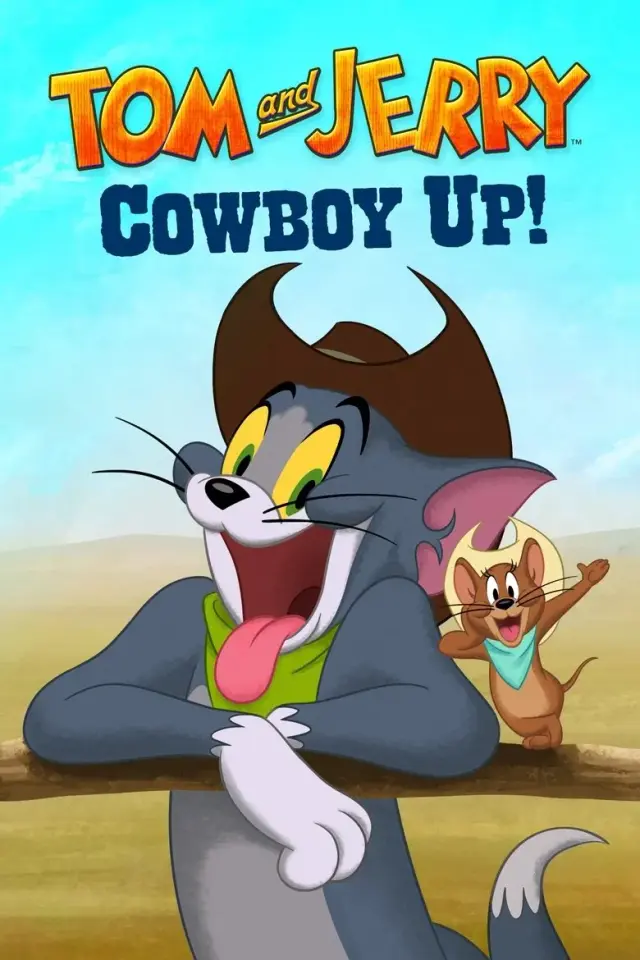 انیمیشن تام و جری: سرسخت باشید (Tom and Jerry Cowboy Up!) پوستر