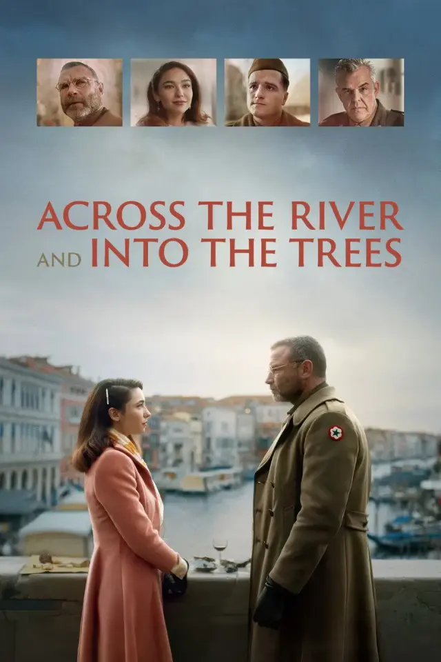 فیلم در امتداد رودخانه به سمت درخت‌ها (Across the River and into the Trees) پوستر