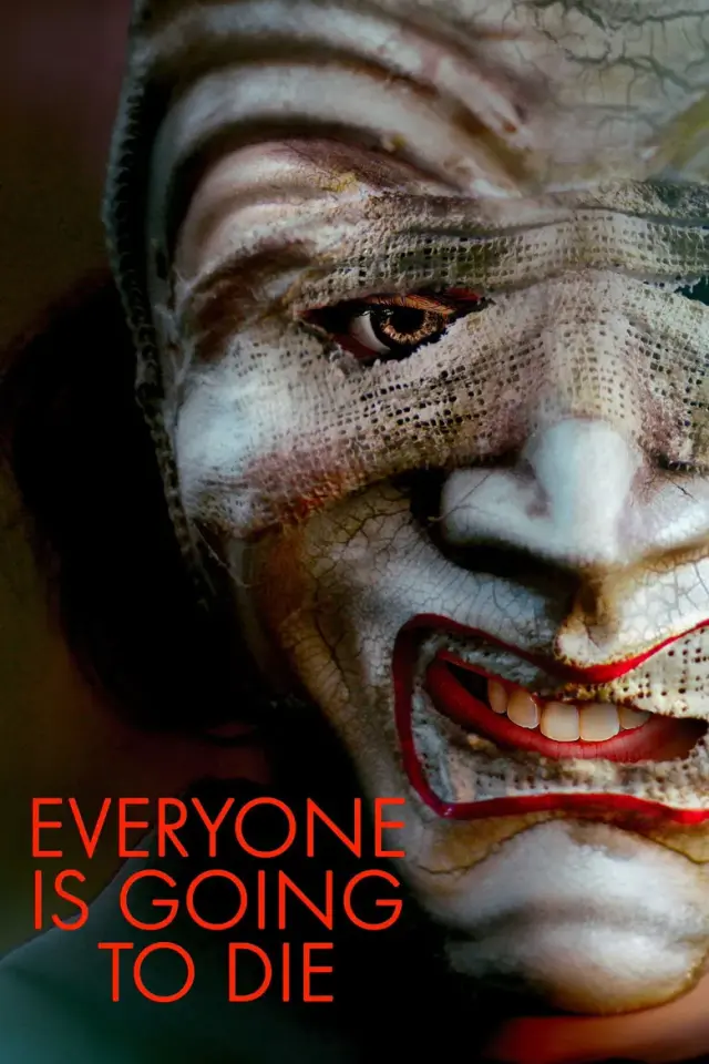 فیلم همه خواهند مرد (Everyone Is Going to Die) پوستر