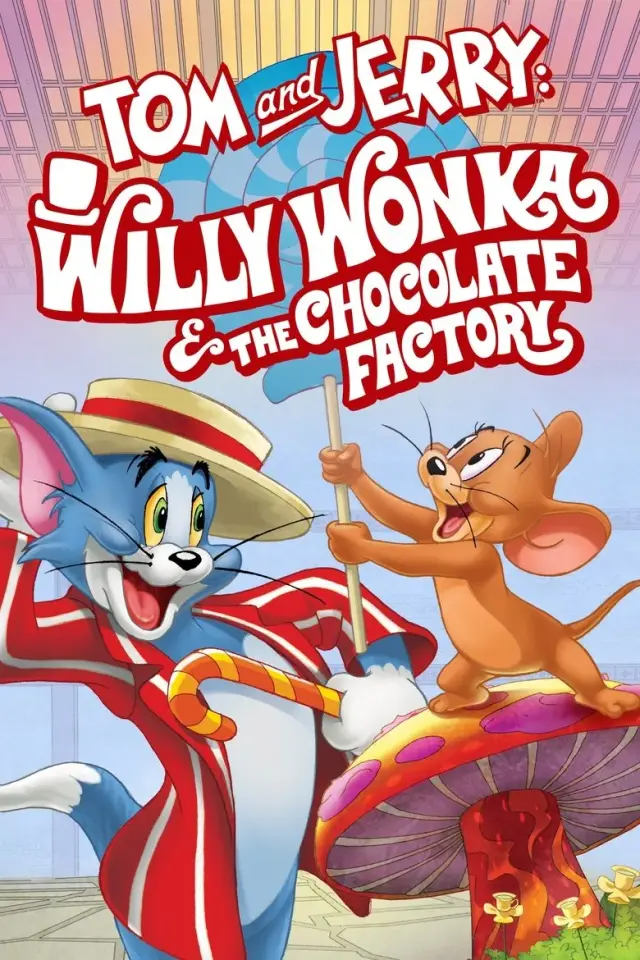 انیمیشن تام و جری: کارخانه شکلات سازی (Tom and Jerry: Willy Wonka & the Chocolate Factory) پوستر
