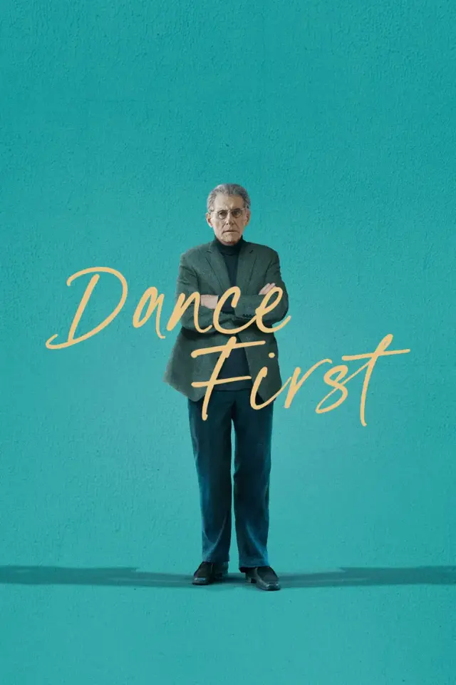 فیلم اول برقص (Dance First) پوستر