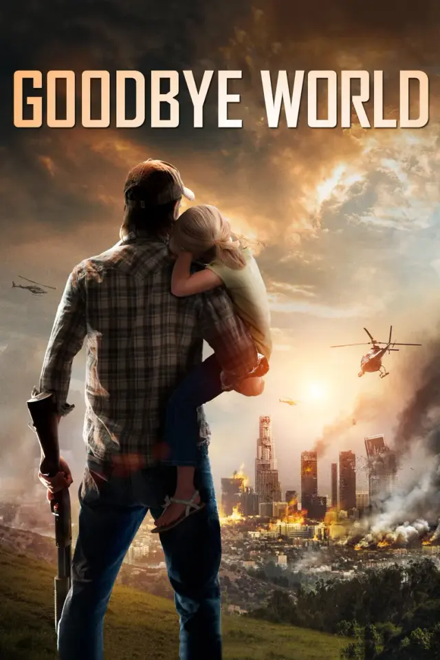 فیلم خداحافظ دنیا (Goodbye World) پوستر