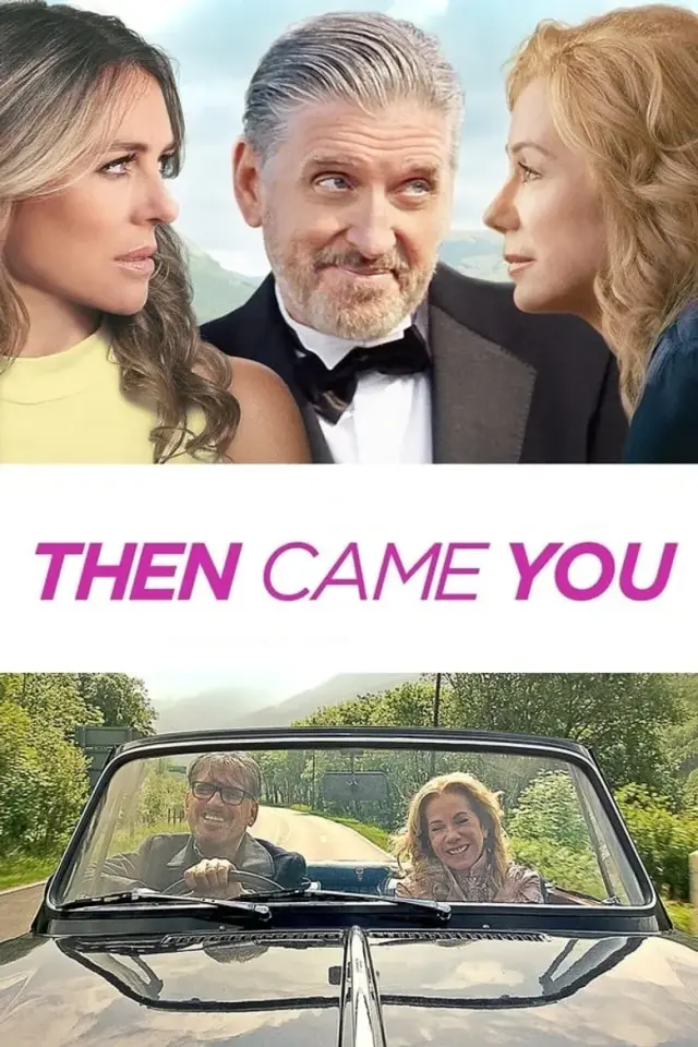 فیلم بعد تو آمدی (Then Came You) پوستر