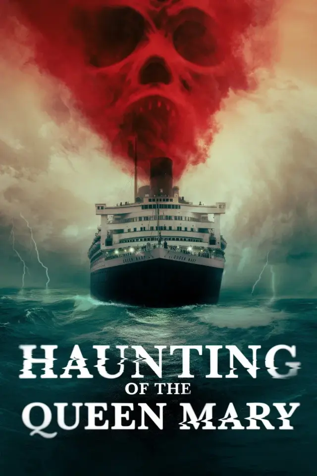 فیلم تسخیر کشتی کویین مری (Haunting of the Queen Mary) پوستر